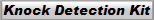 Knock Detection Kit